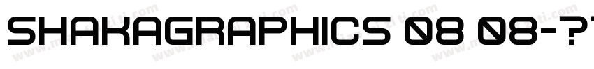 SHAKAGRAPHICS 08 08字体转换